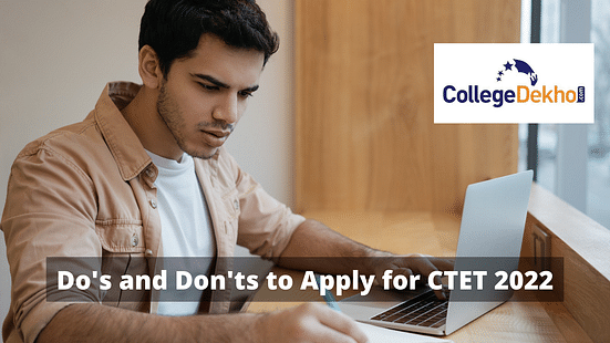 Do's and Don'ts to Apply for CTET 2022