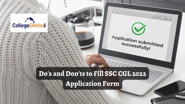 Do's and Don'ts to Fill SSC CGL 2022 Application Form