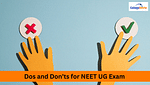 NEET 2023 Exam Dos and Don’ts