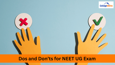 NEET UG Exam Dos and Don’ts