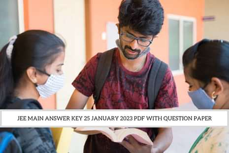 JEE Main 25 January 2023 Answer Key with Question Paper