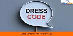 Dress Code for AFCAT Exam Day 2025