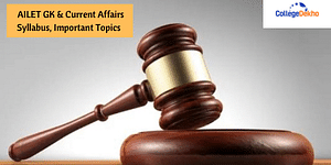 AILET GK & Current Affairs Syllabus, Important Topics