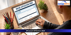 EPravesh MP Online UG Admission 2024: Dates, Process, Eligibility Criteria, Selection Process, & More