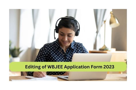 Editing of WBJEE Application Form 2023 Opens Tomorrow: Check important ...