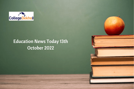 Education News Today 13th October 2022