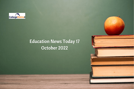 Education News Today 17 October 2022 Live Updates