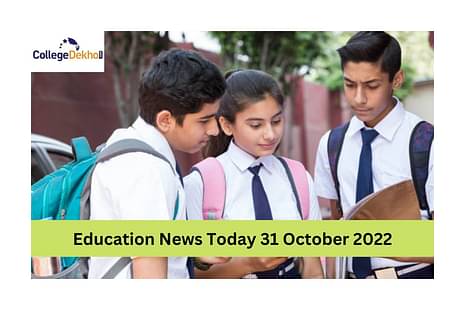 Education News Today 31 October 2022