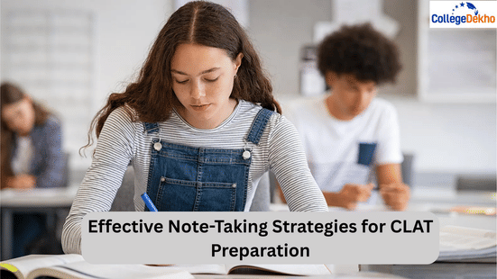 Effective Note-Taking Strategies for CLAT Preparation