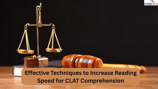 Effective Techniques to Increase Reading Speed for CLAT Comprehension
