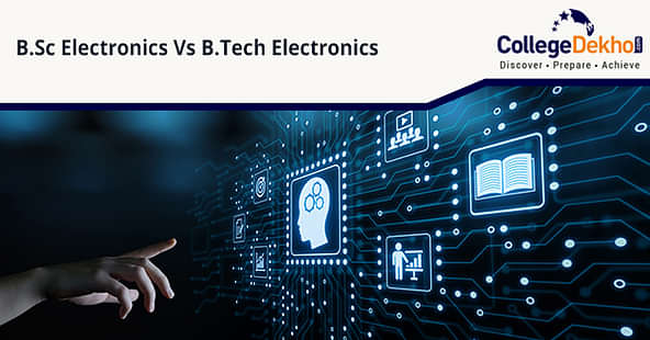 Difference between B.Sc Electronics and B.Tech Electronics