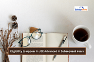 Eligibility to Appear in JEE Advanced in Subsequent Years