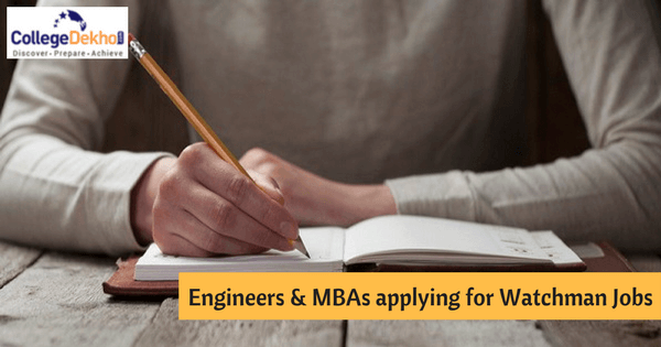 Watchmen Job Engineering and MBA Graduates Apply for Peon, Watchman Jobs | CollegeDekho