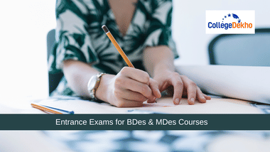 Entrance Exams for BDes & MDes Courses 2024
