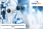 Essential Skills for a Successful BSc Optometry Career