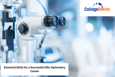 Essential Skills for a Successful BSc Optometry Career