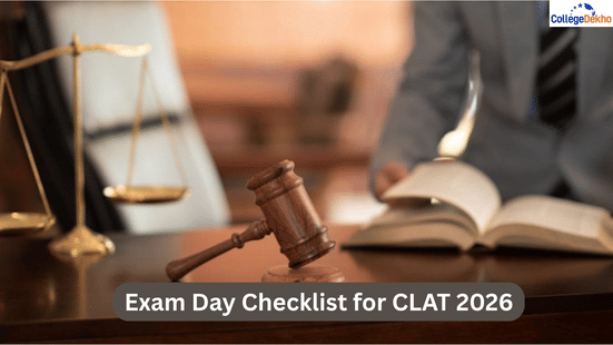 Exam Day Checklist for CLAT 2026 Documents Required, Last Minute Tips