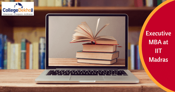 IIT Madras Executive MBA Programme Admissions 2019 Now Open