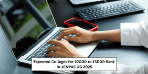 Expected Colleges for 10000 to 15000 Rank in JENPAS UG 2025