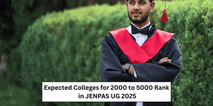Expected Colleges for 2000 to 5000 Rank in JENPAS UG 2025