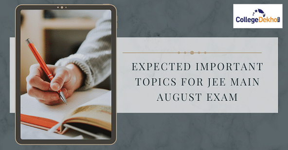 Expected Important Topics for JEE Main August 2021 (Phase 4)