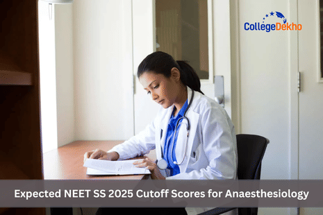Expected NEET SS 2025 Cutoff Scores for Anaesthesiology