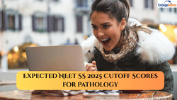 Expected NEET SS 2025 Cutoff Scores for Pathology