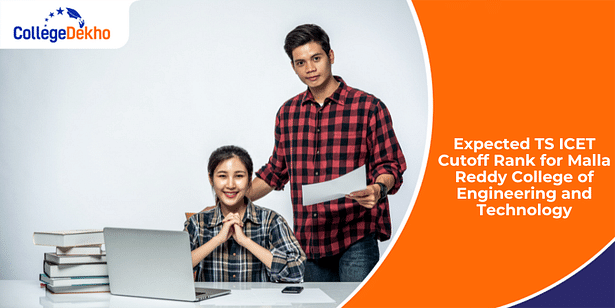 Expected TS ICET Cutoff Rank for Malla Reddy College of Engineering and Technology