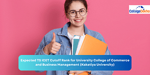 Expected TS ICET Cutoff Rank 2024 for University College of Commerce and Business Management (Kakatiya University)