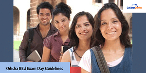 Odisha BEd Exam Day Guidelines