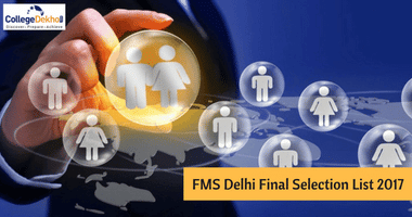 FMS Delhi Offers Admission to 216 Candidates; Final Selection List 2017 Released