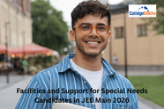 Facilities and Support for Special Needs Candidates in JEE Main 2026