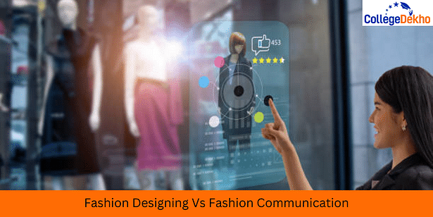 Fashion Designing Vs Fashion Communication
