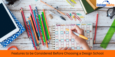 Features to be Considered Before Choosing a Design School