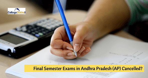 Andhra Pradesh (AP) Final Semester Exams Cancelled