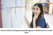 Future Institute of Engineering & Management WBJEE Round 1 Cutoff Rank 2025