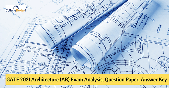 GATE 2021 Architecture (AR) Exam & Question Paper Analysis, Answer Key, Solutions