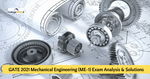 GATE 2021 Mechanical Engineering (ME-1) Exam Question Paper Analysis & Solutions – Check Difficulty Level & Weightage