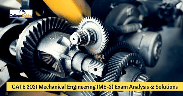 GATE 2021 Mechanical Engineering (ME-2) Exam Question Paper Analysis & Solutions – Check Difficulty Level & Weightage