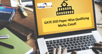GATE 2021 Paper-Wise Qualifying Marks for General/ EWS/ OBC/ ST/ ST/ PwD – Check Cutoff Here