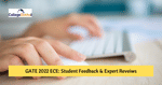 GATE ECE 2022 Live: Student Feedback & Reviews, Total No. of MSQ, MCQ & NAT Questions