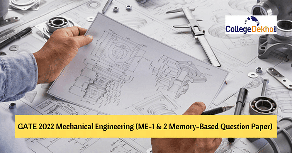 GATE 2022 Mechanical Engineering (ME) Memory-Based Question Paper - Download PDF Here