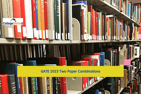 GATE 2023 Two Paper Combinations: Know Which Primary & Second Paper Combination is Allowed