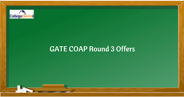 GATE COAP Round 3 Offers
