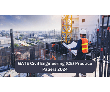 GATE Civil Engineering (CE) Practice Papers 2024
