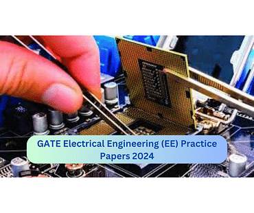 GATE Electrical Engineering (EE) Practice Papers 2024