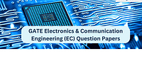 GATE Electronics & Communication Engineering (EC) Question Papers