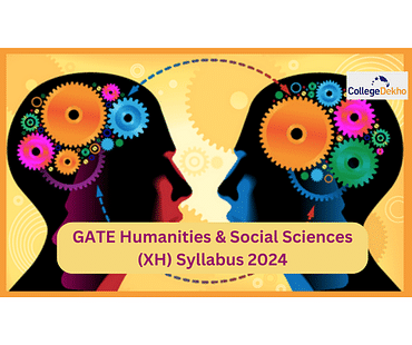 GATE Humanities & Social Sciences (XH) Syllabus 2024: