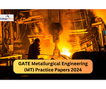 GATE Metallurgical Engineering (MT) Practice Papers 2024