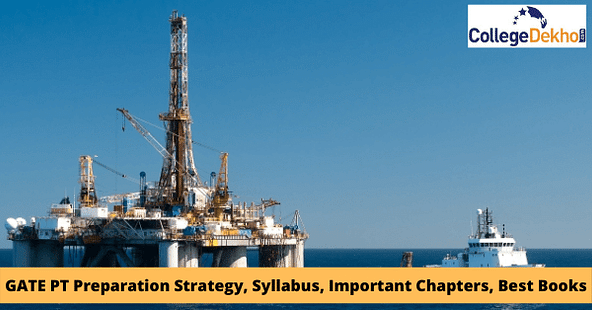 GATE Petroleum Engineering Preparation Strategy, Syllabus, Important Chapters, Best Books
